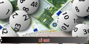 Lô Gan - Cơ Hội Từ Những Số Chưa Xuất Hiện Trong Quá Khứ