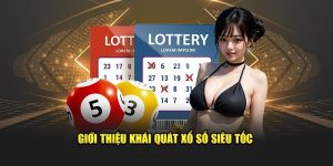 Xổ Số Siêu Tốc Kubet - Quay Nhanh, Trúng Lớn Cực Đã 2025